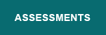 Assessments