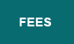 Fees